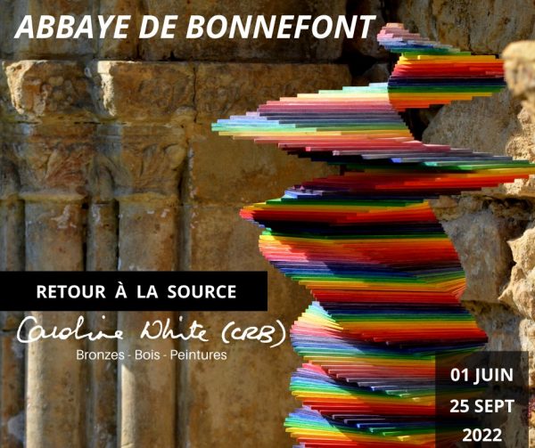You are currently viewing Exposition sculptures bronzes et peintures “Retour à la Source”, Abbaye de Bonnefont, Eté 2022